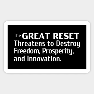 The Great Reset Threatens to Destroy Freedom Prosperity and Innovation Sticker